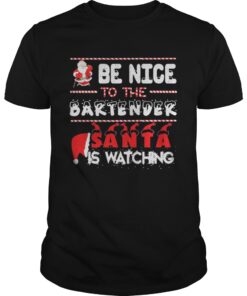 Be nice to the Bartender Santa is watching Christmas guys shirt