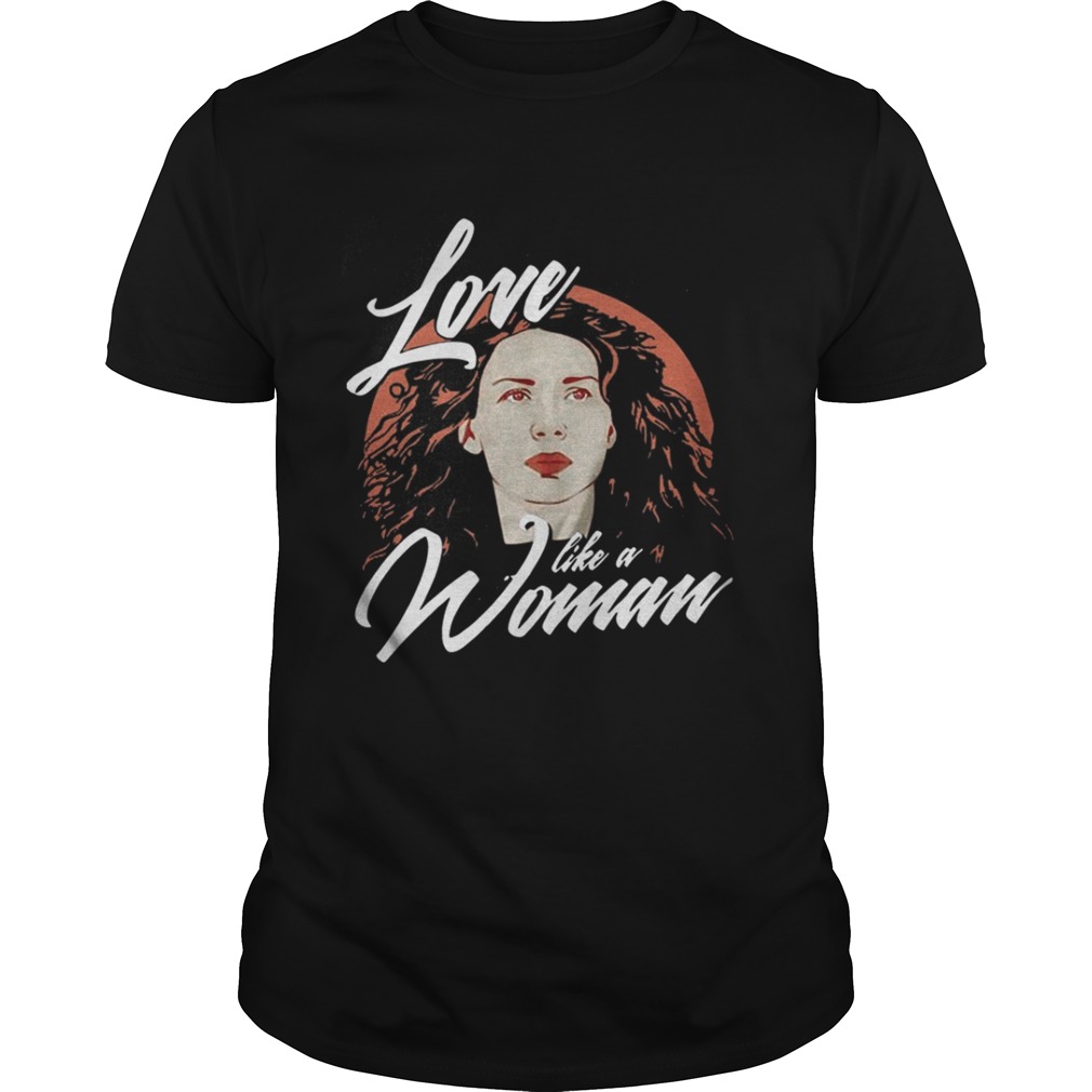 Caitriona Balfe Love Like A Woman Shirt
