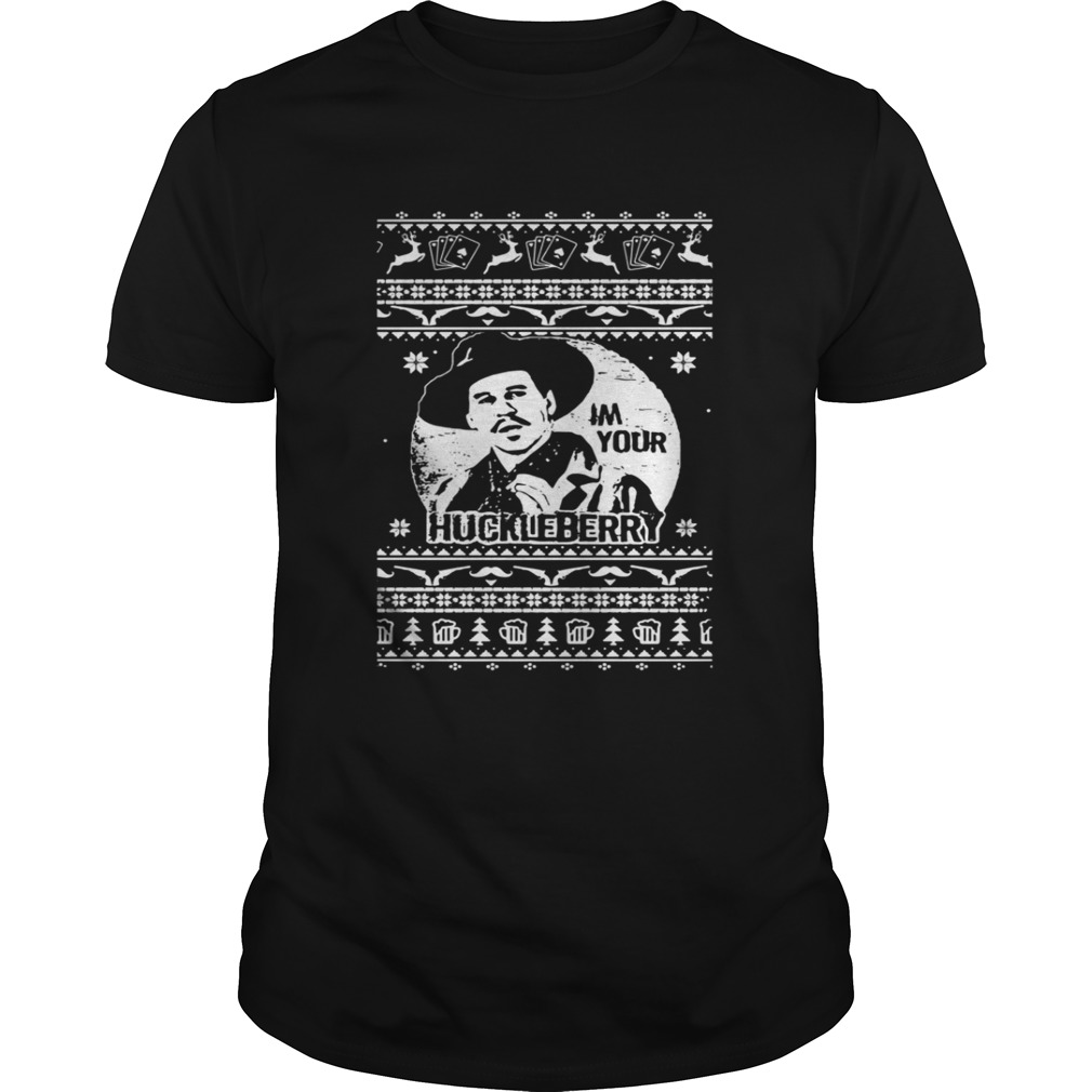 I’m your Huckleberry Tombstone Doc holliday ugly Christmas shirt