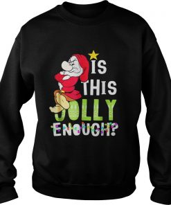 Is This Jolly Enough Christmas Funny Sweatshirt