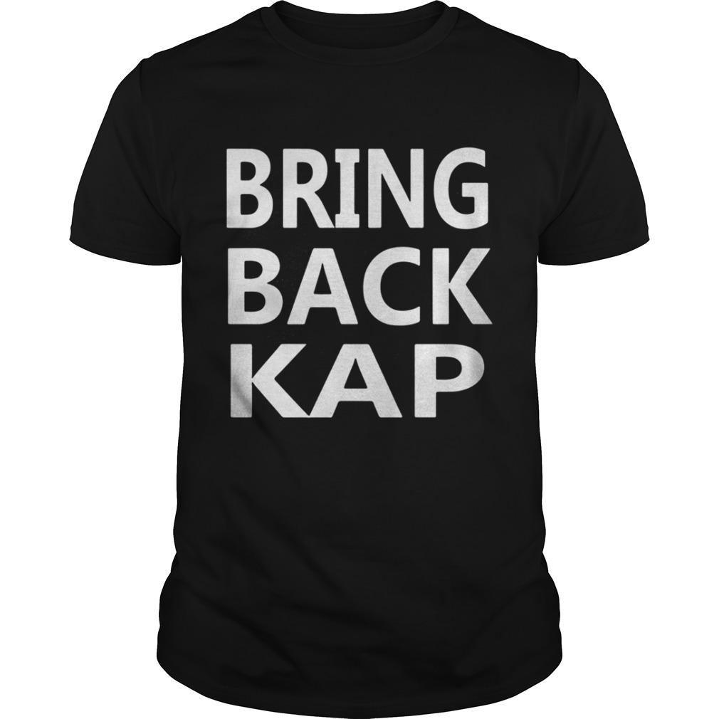 Kenny Stills Colin Kaepernick Bring Back Kap Shirt