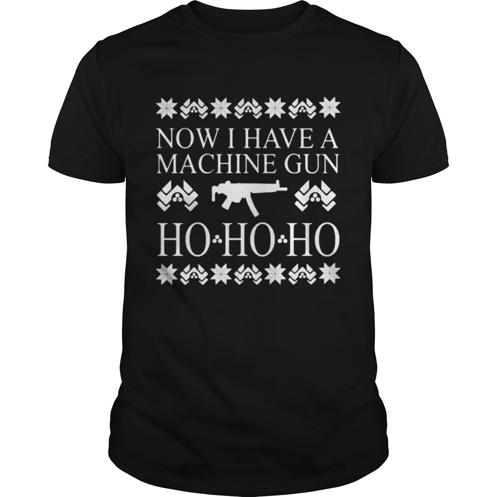 Now I have a machine gun ho ho ho red sweat shirt