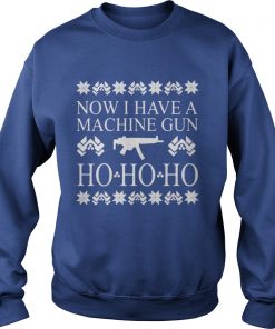 Now I have a machine gun ho ho ho red sweat Sweatshirt