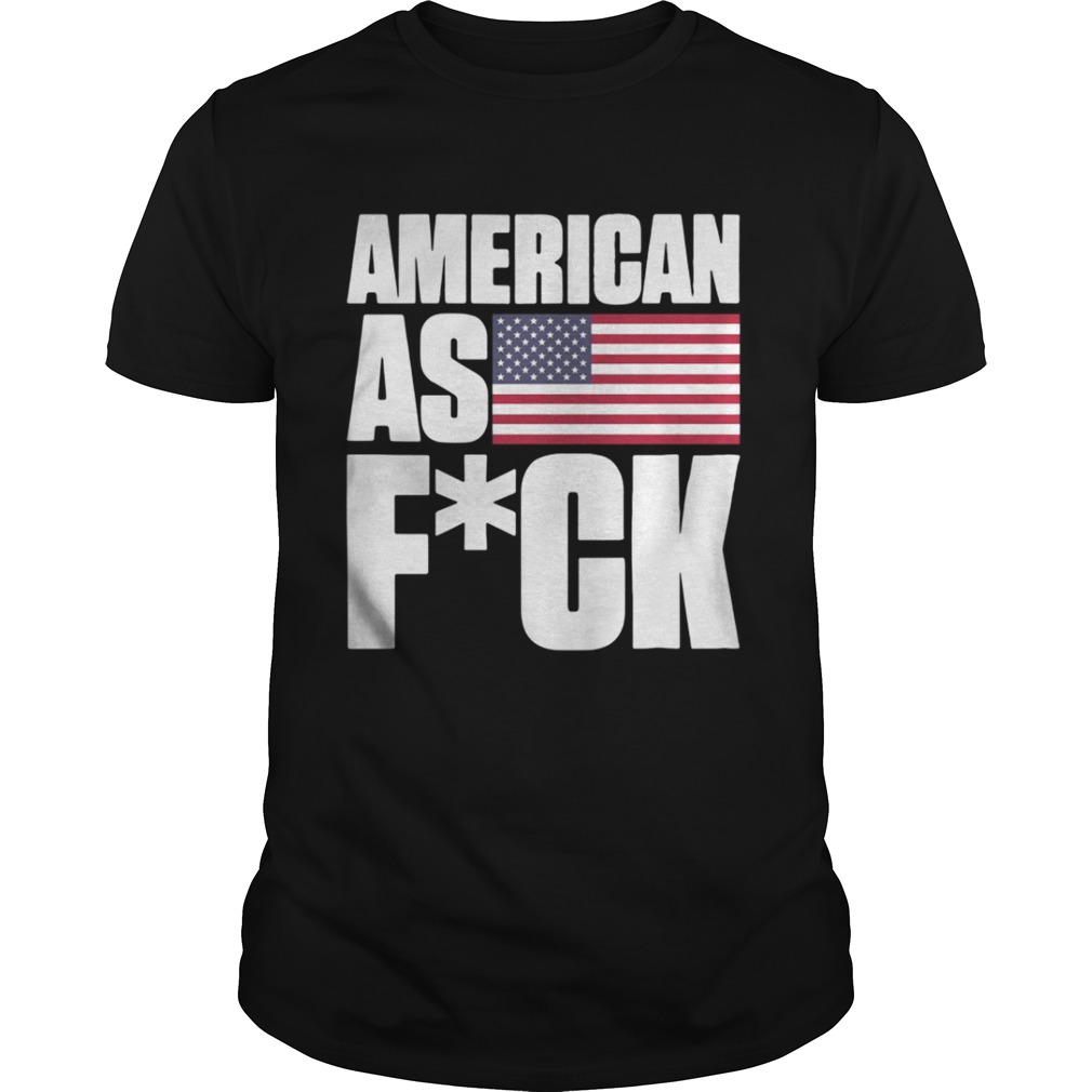 Official American As Fuck Shirt