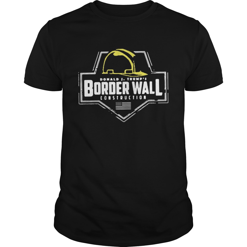 Border wall donald jtrumps construction shirt