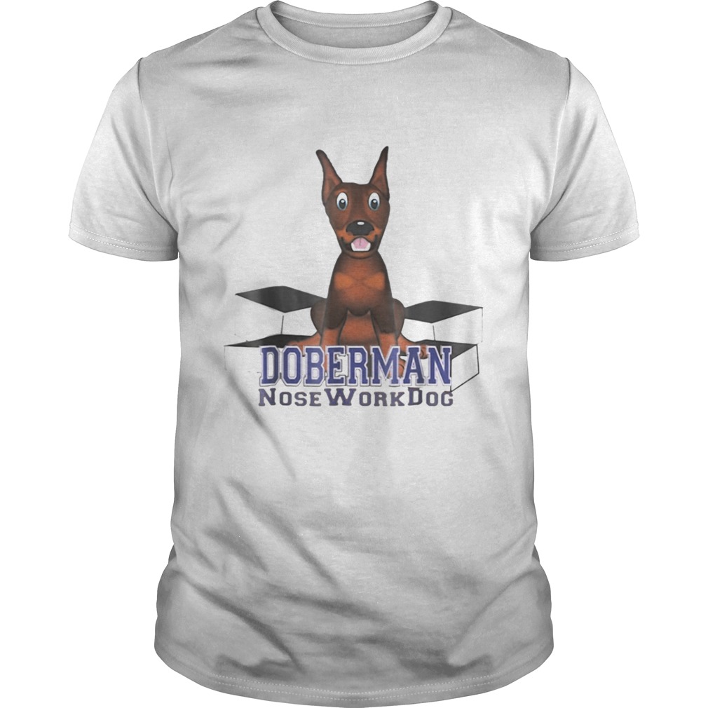Doberman Nosework Dog shirt