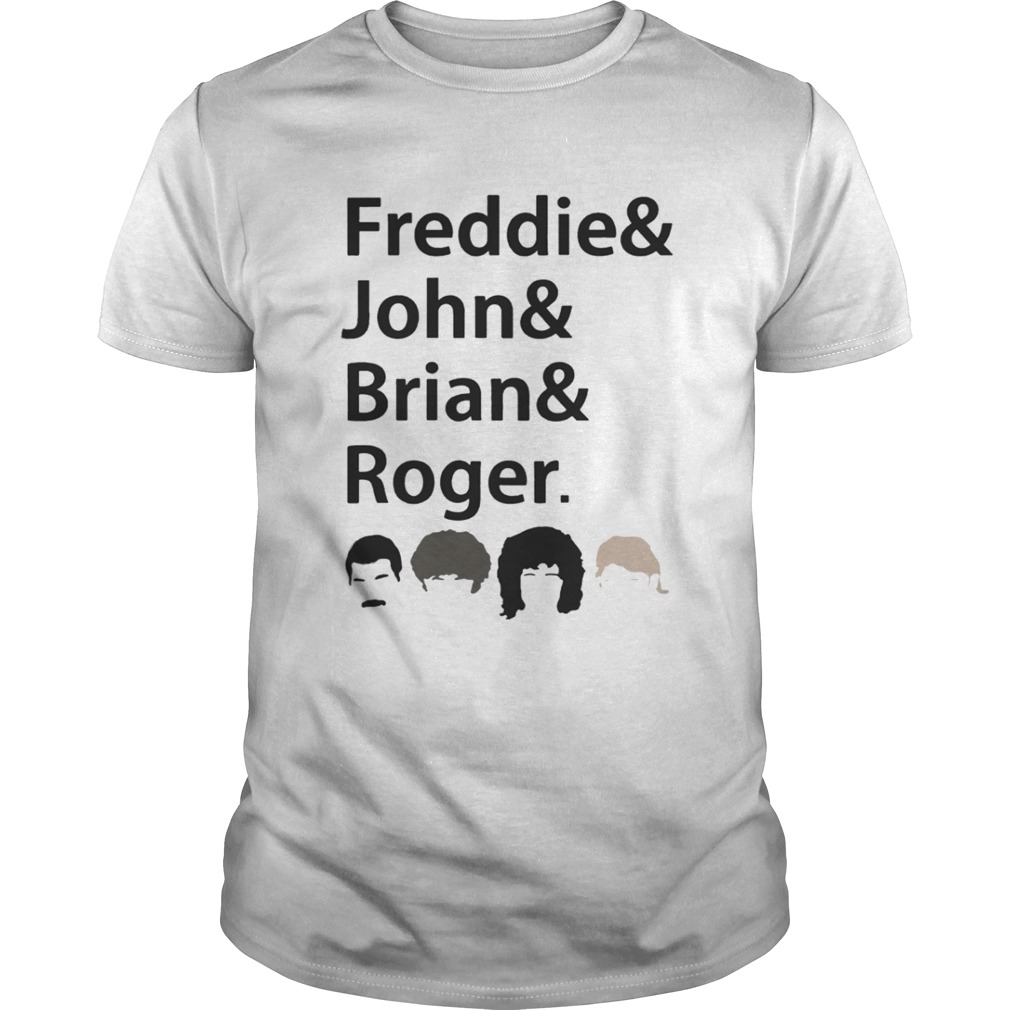 Freddies and John and Brian and Roger shirt
