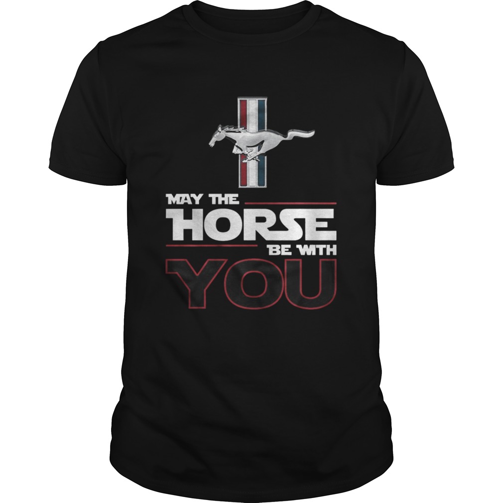 Official May The Horse Be With You Shirt