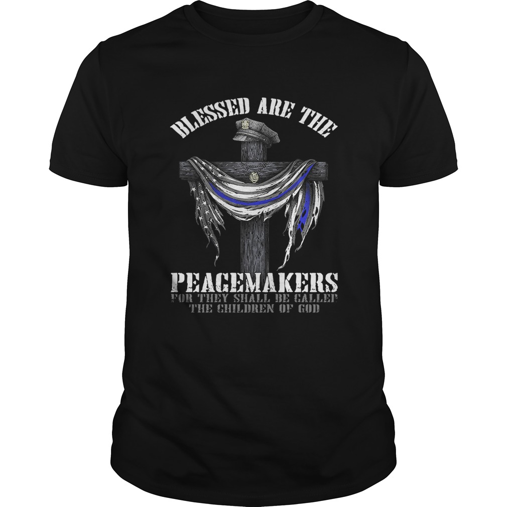 Cross Warrior blessed are the peacemakers for they shall be called the children of God shirt