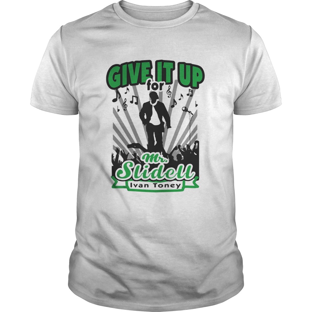 Give It Up For Mr Slidell Ivan Toney Shirt