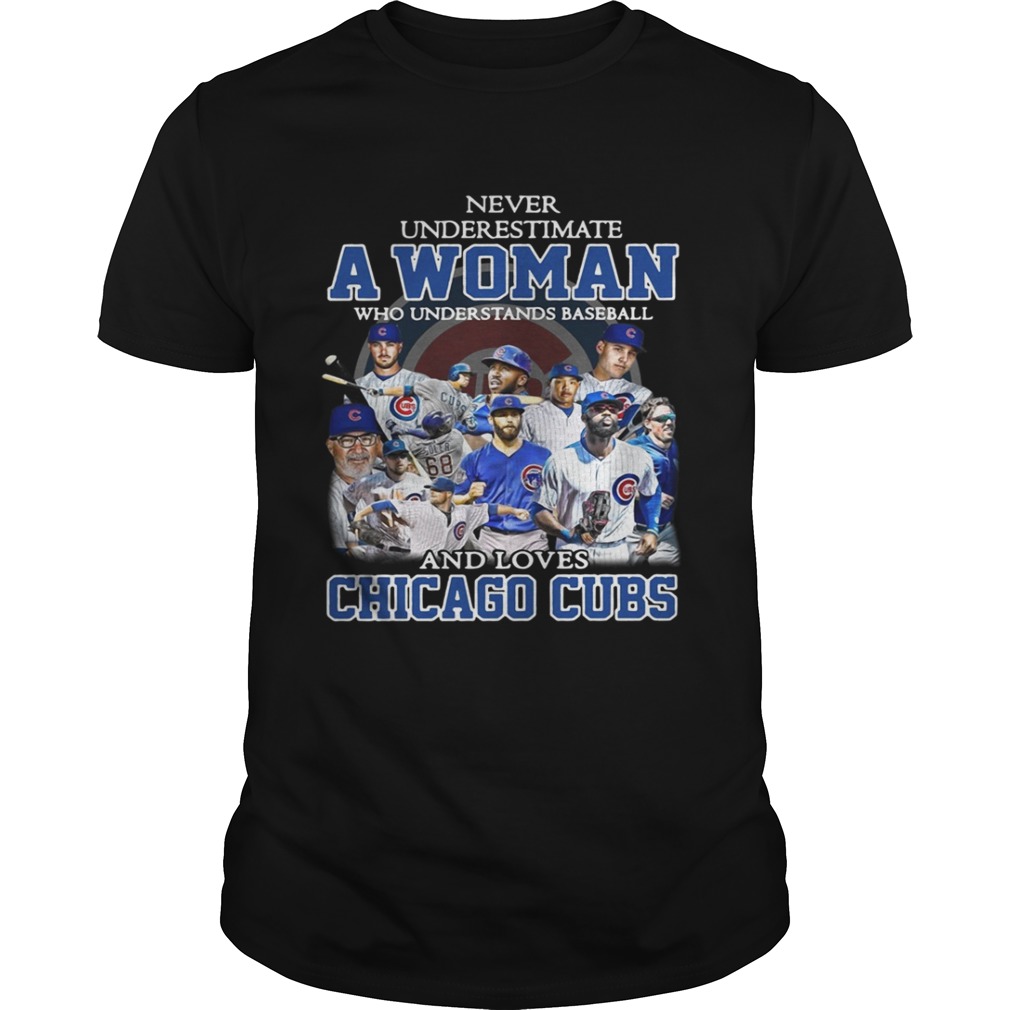 Never underestimate a woman who understands baseball and loves Chicago cubs shirt