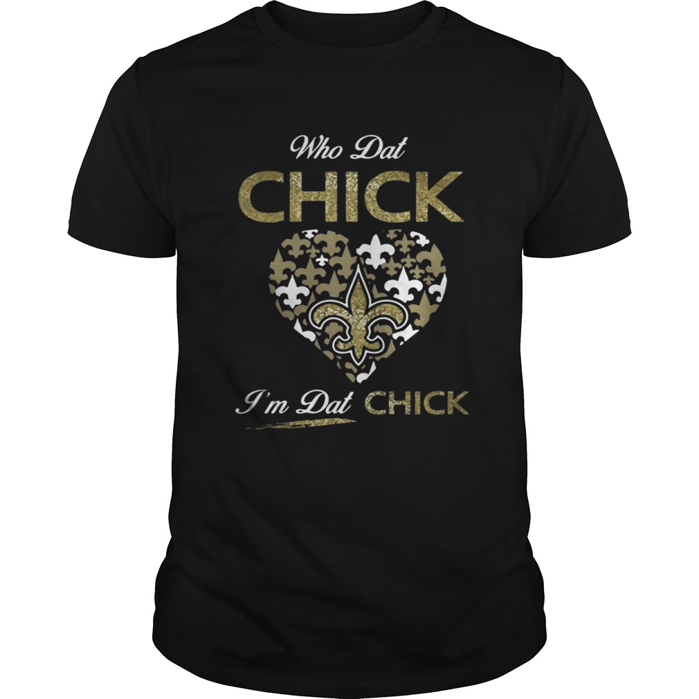 New Orleans Saints who Dat Chick Im Dat 