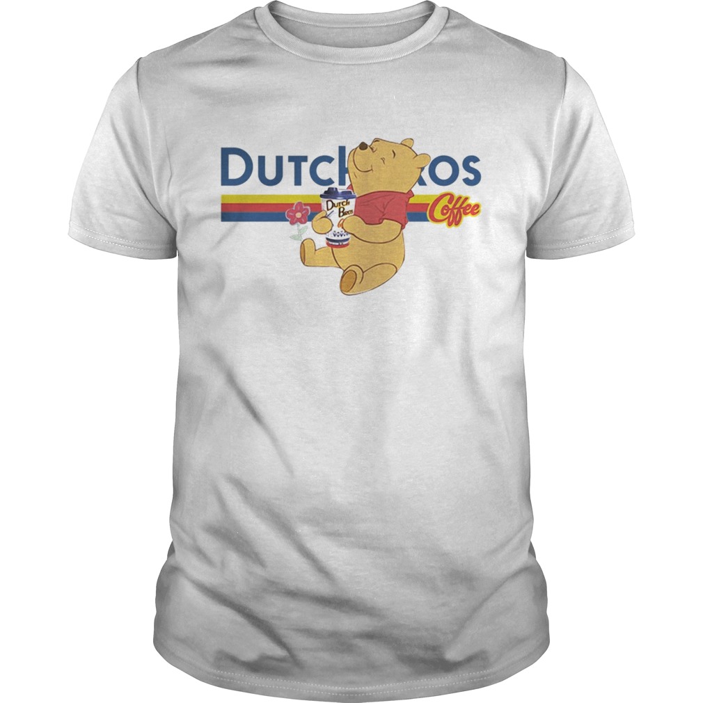 Pooh drink dutch bros coffee shirt