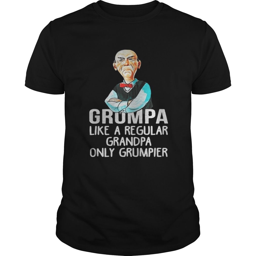 Self Portrait Grumpa like a regular grandpa only grumpier shirt