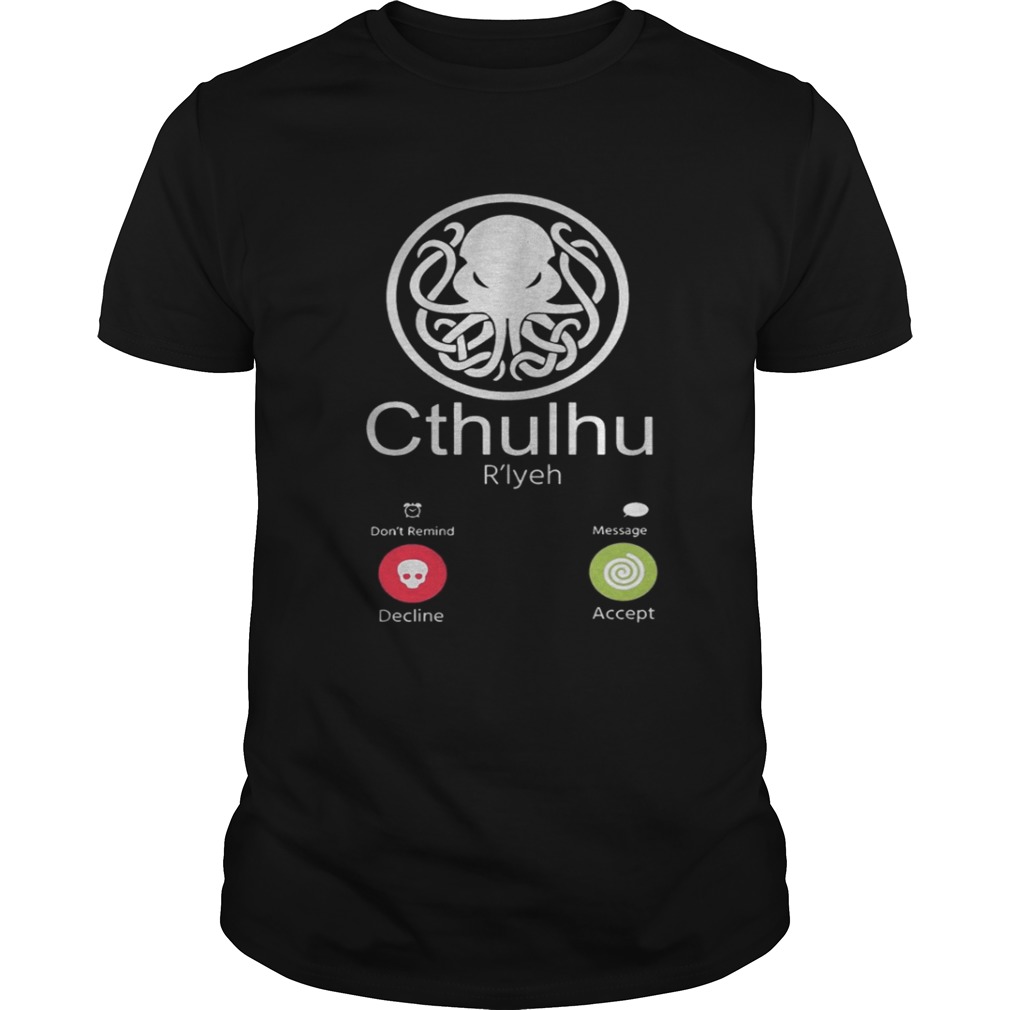 The Call of Cthulhu Is Calling Shirt