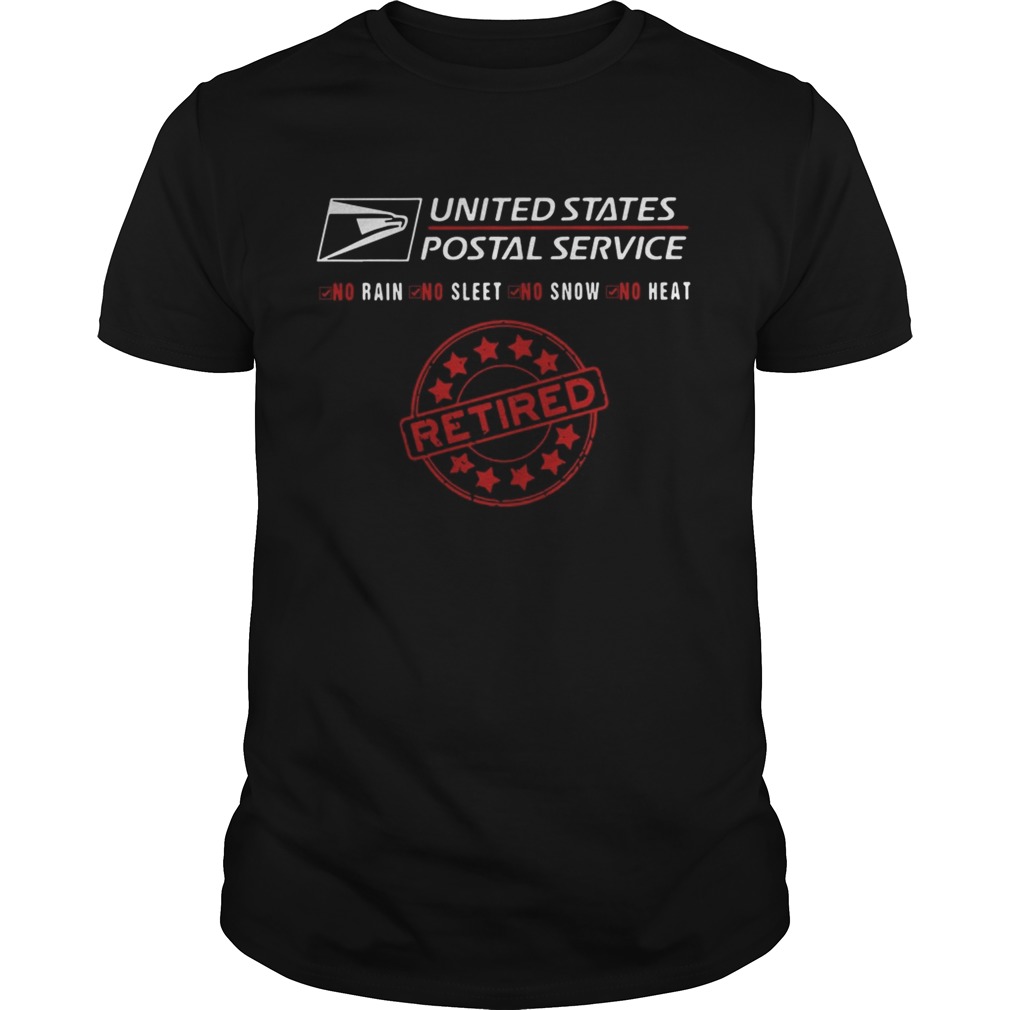 United states postal service no rain nor sleet nor snow no heat retired shirt