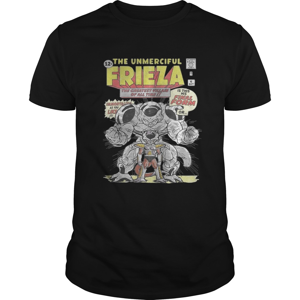 Dragon ball the unmerciful Frieza the greatest villain of all time shirt