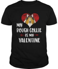 My Rough Collie Is My Valentine Guy Shirt
