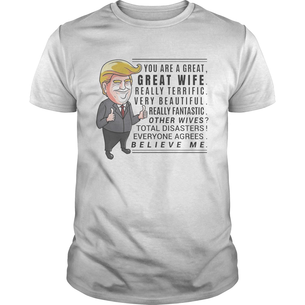 You are a great great wife really terrific very beautiful shirt