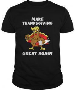 Donald Trump turkey make Thanksgiving great again guy shirt