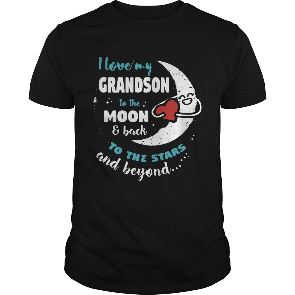 I love my grandson to the moon and back to the stars and beyond shirt