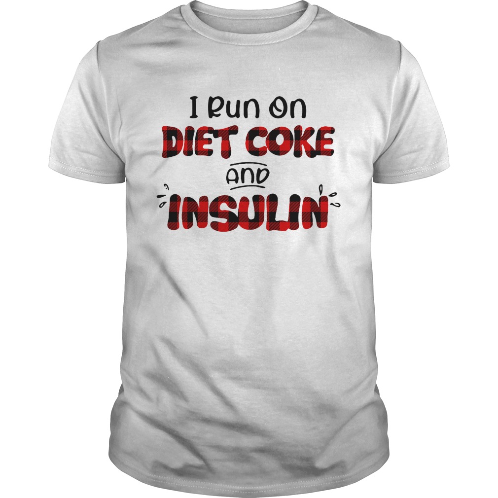 I run on diet coke and insulin shirts