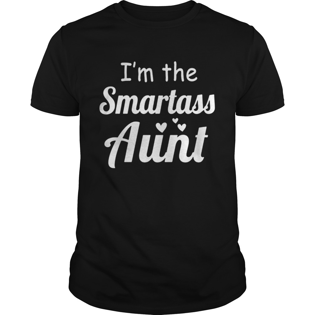 I’m the smartass aunt shirt
