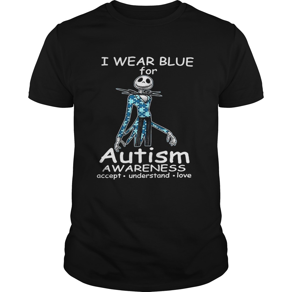 Jack Skellington I wear blue for autism awareness accept understand love shirt