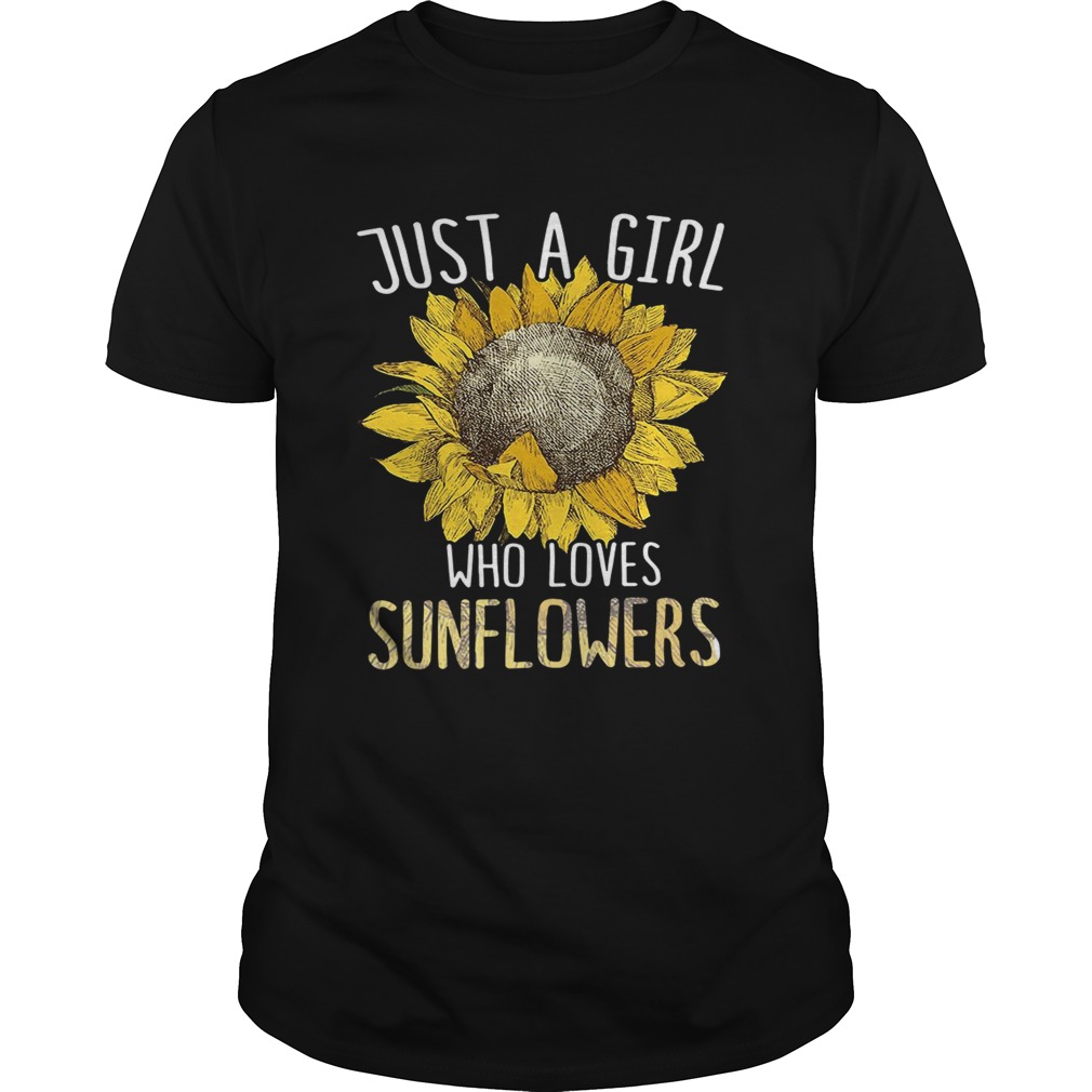 Just a girl who love sunflowers shirt