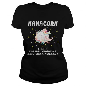 Nanacorn like a normal grandma only more awesome ladies shirt