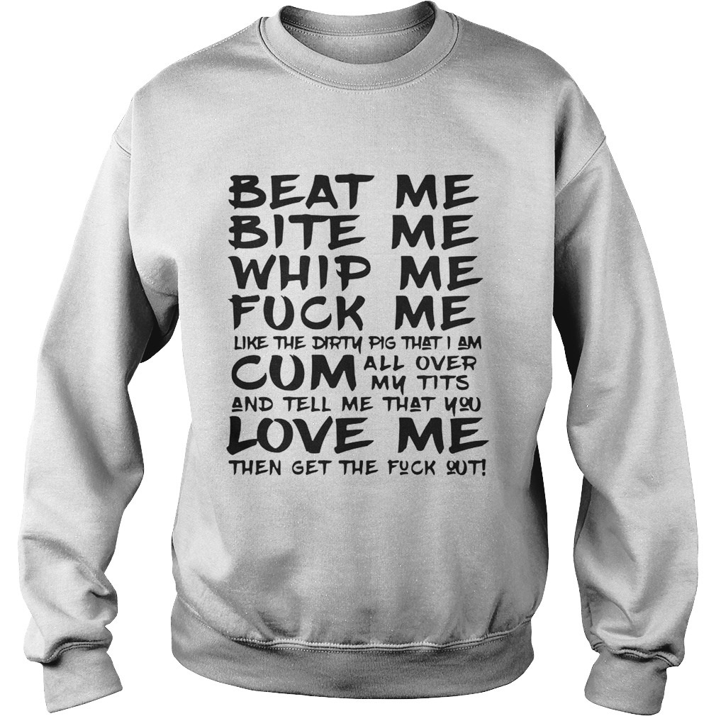 Me Bite Me Whip Me Fuck Me Me Like Pig Funny - Online Shoping