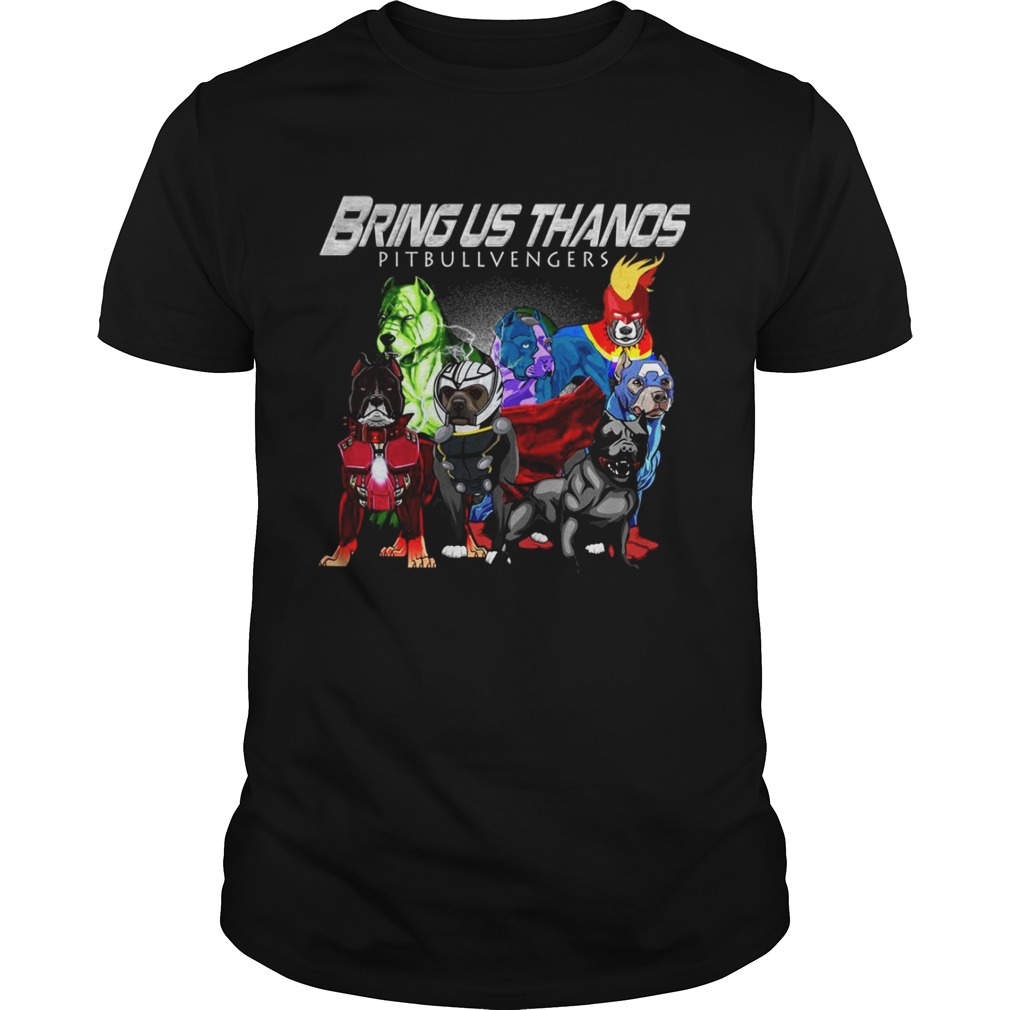 Bring us Thanos Pitbull Avengers endgame shirt