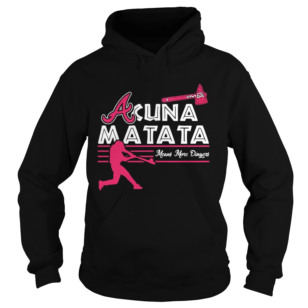 Acuna Matata means more dingers  Hoodie