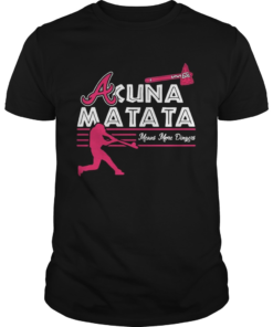Acuna Matata means more dingers shirt