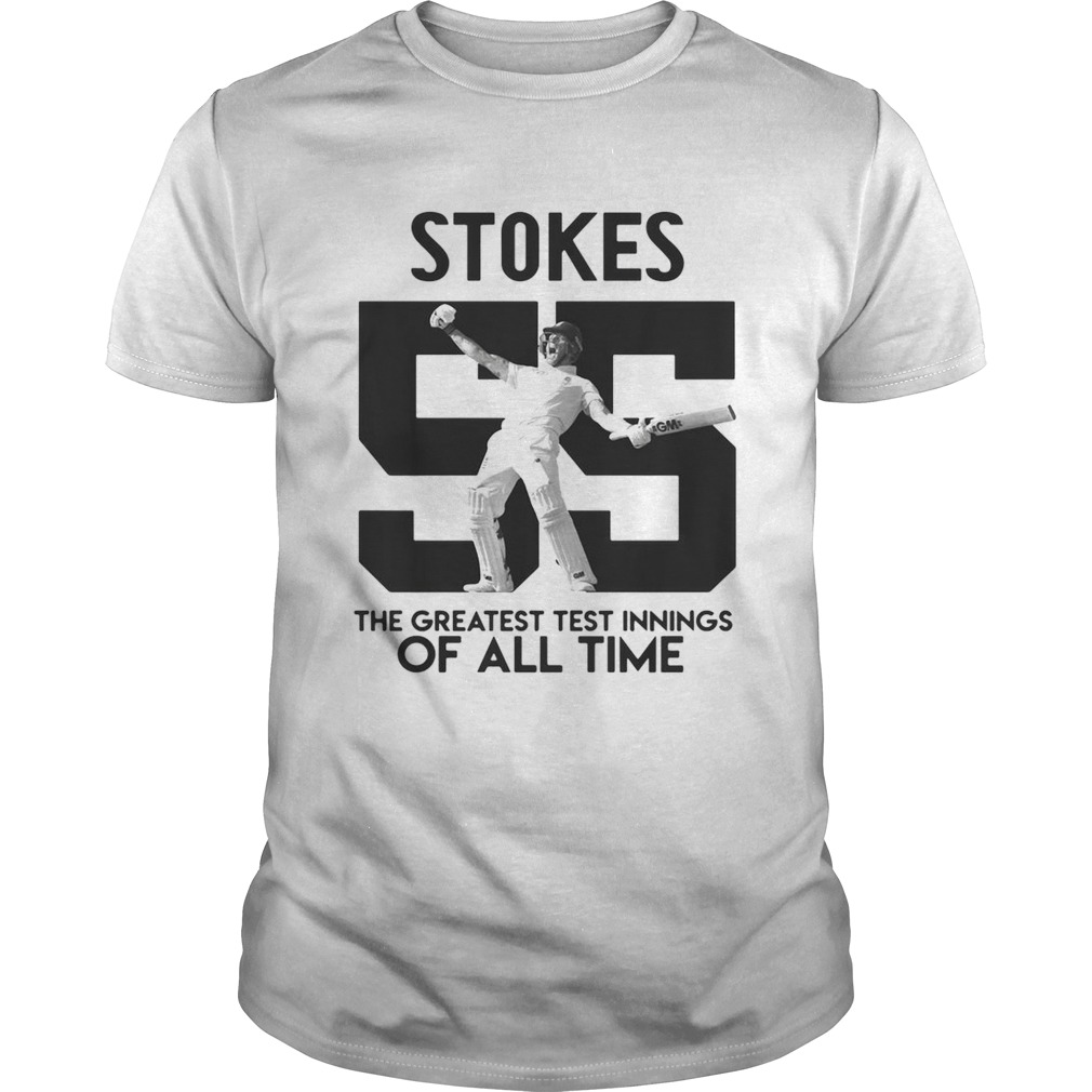 Ben Stokes 55 the greatest test innings of all time shirt