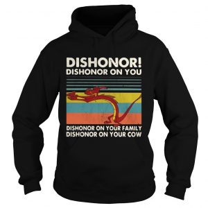 Mushu dishonor dishonor on you dishonor on your family vintage Hoodie