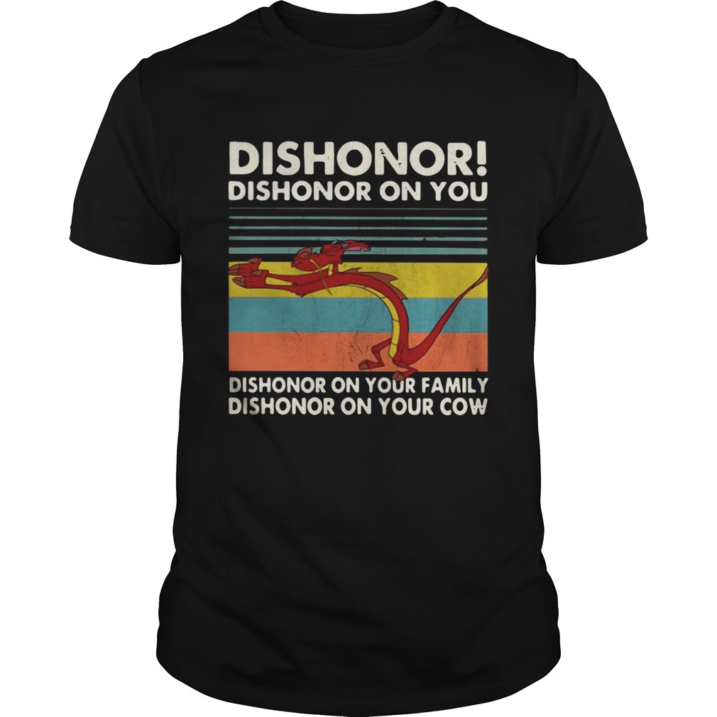 Mushu dishonor dishonor on you dishonor on your family vintage Unisex