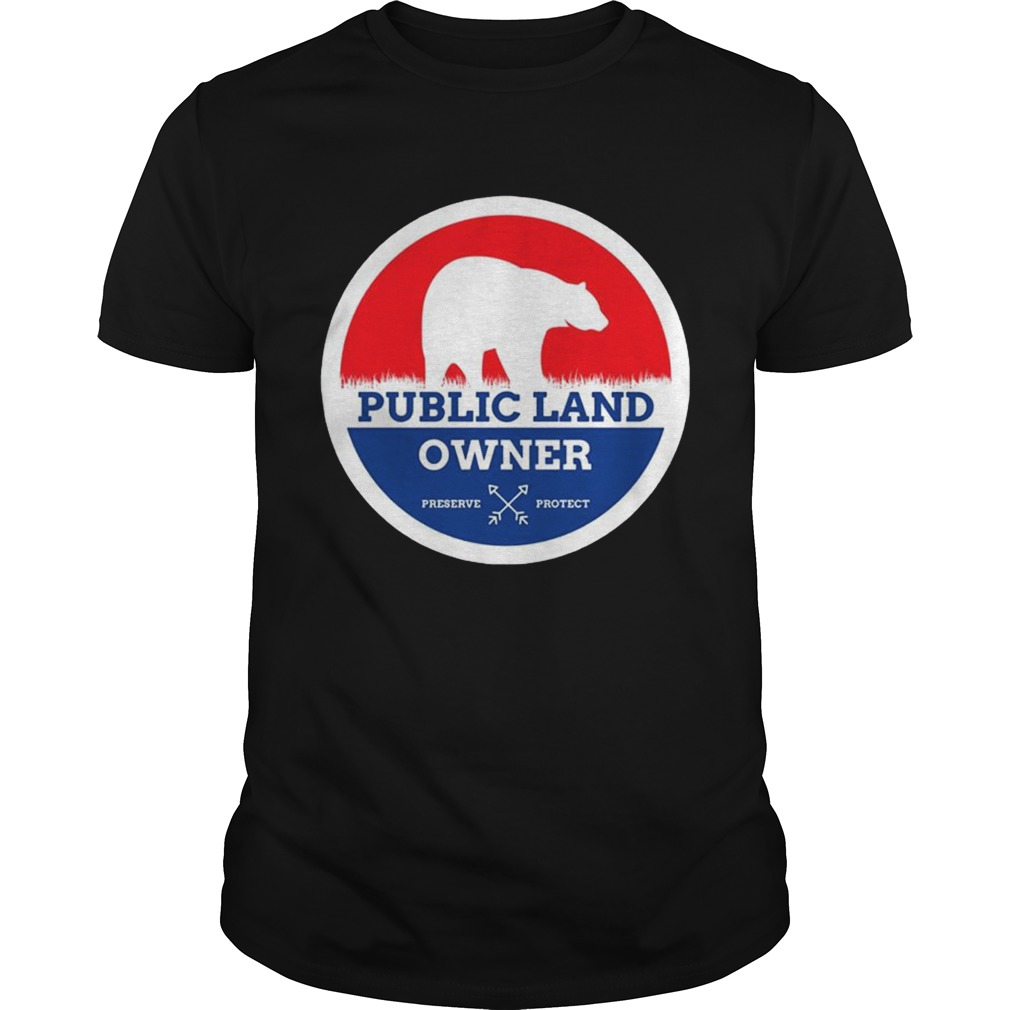 Public Land Owner Shirt
