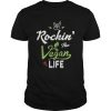 Rockin The Vegan Life Vegan Gift TShirt