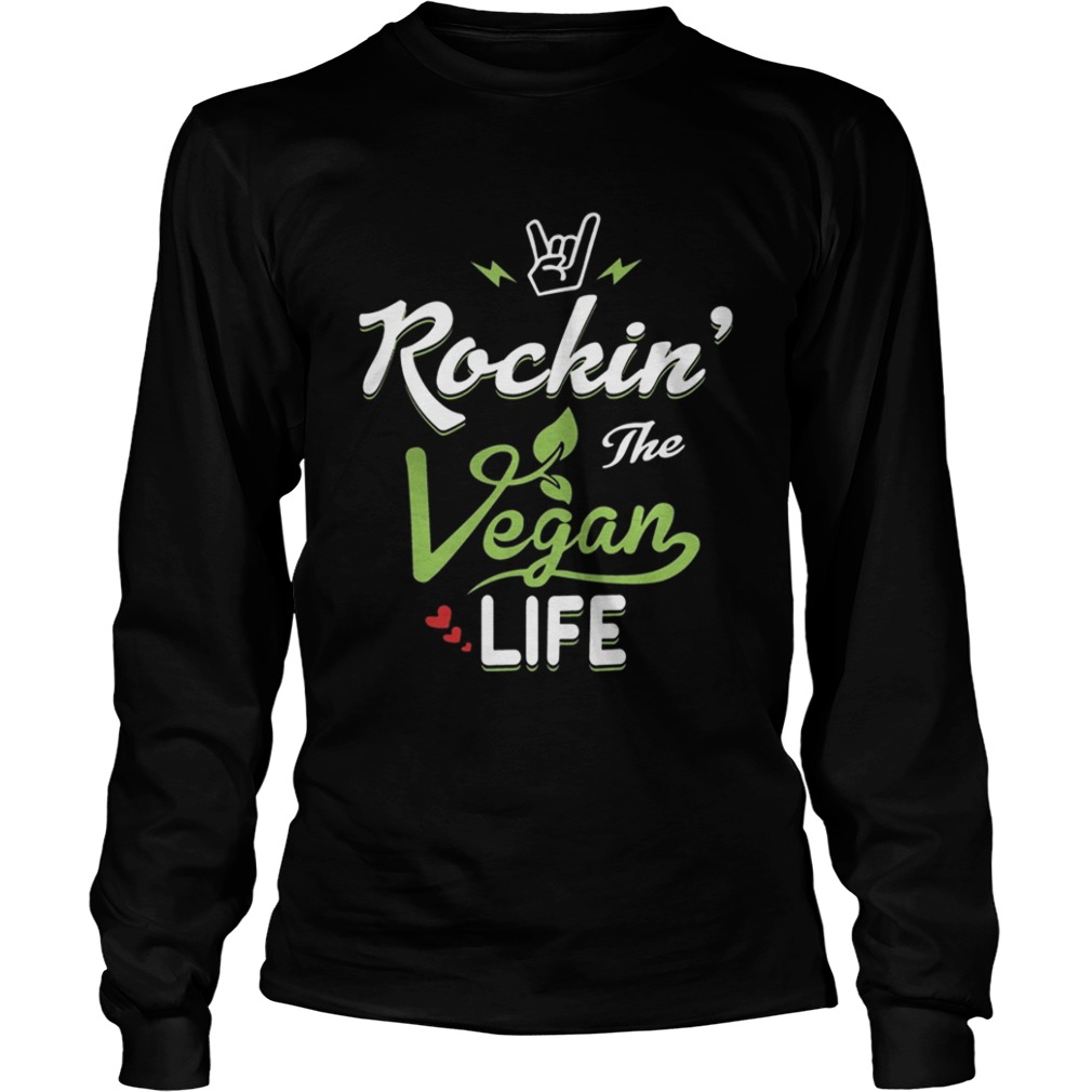 Rockin The Vegan Life Vegan Gift TShirt LongSleeve