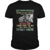 Smokey and the Bandit Eastbound and down loaded up and truckin long way to go shirt
