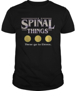 Spinal things these go to Eleven Stranger Things shirt