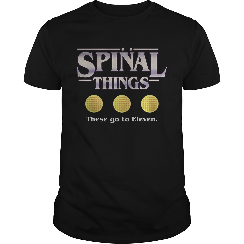 Spinal things these go to Eleven Stranger Things Unisex