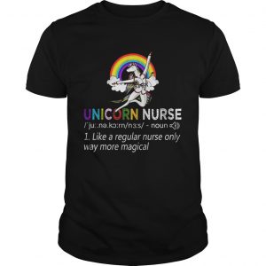 Unicorn Nurse Like A Regular Nurse Only More Magical TShirt