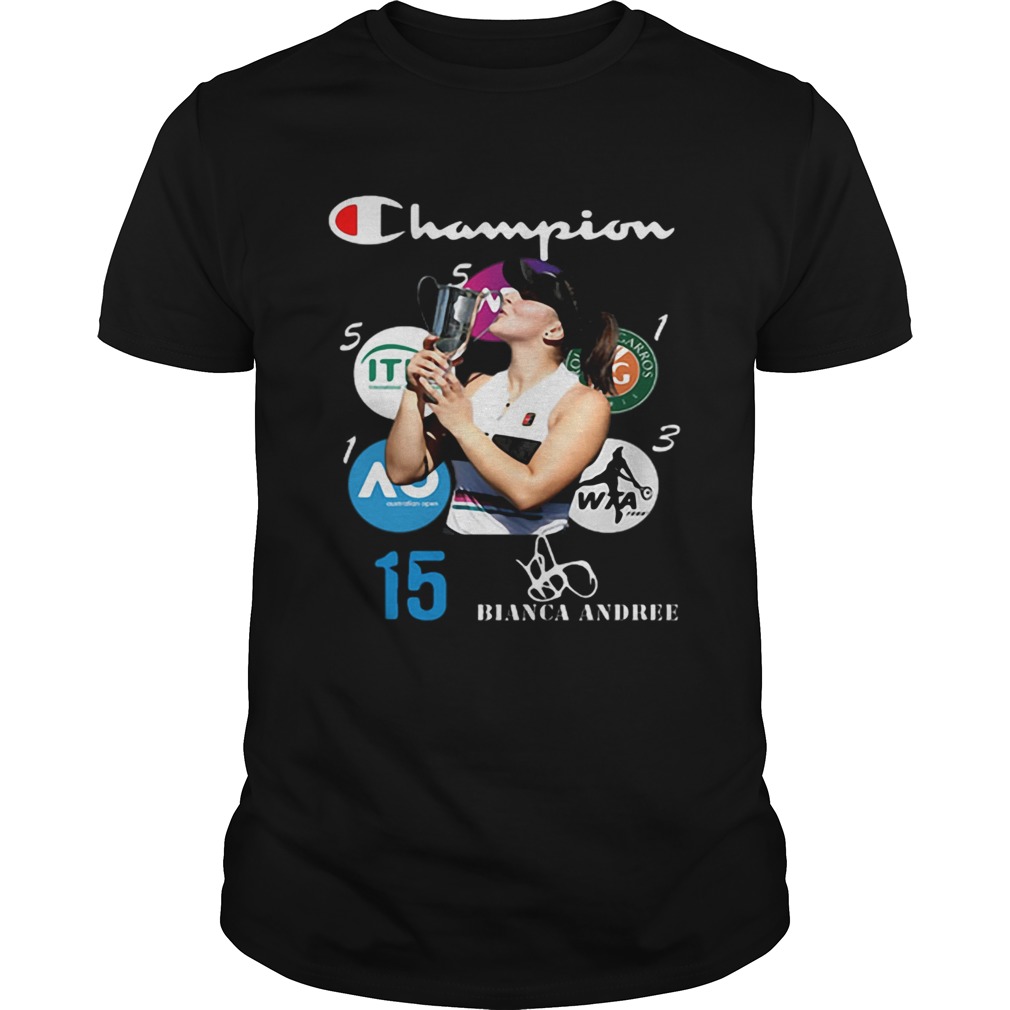 Bianca Andreescu 15 Champion signature shirt
