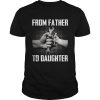 From Father To Daughter Mechanic Funny Fathers Day Gift Shirt