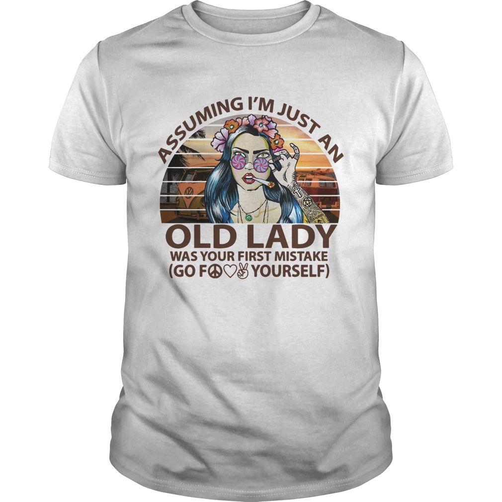 Girl tattoos Assuming Im just an old lady was your first mistake go fuck yourself shirt
