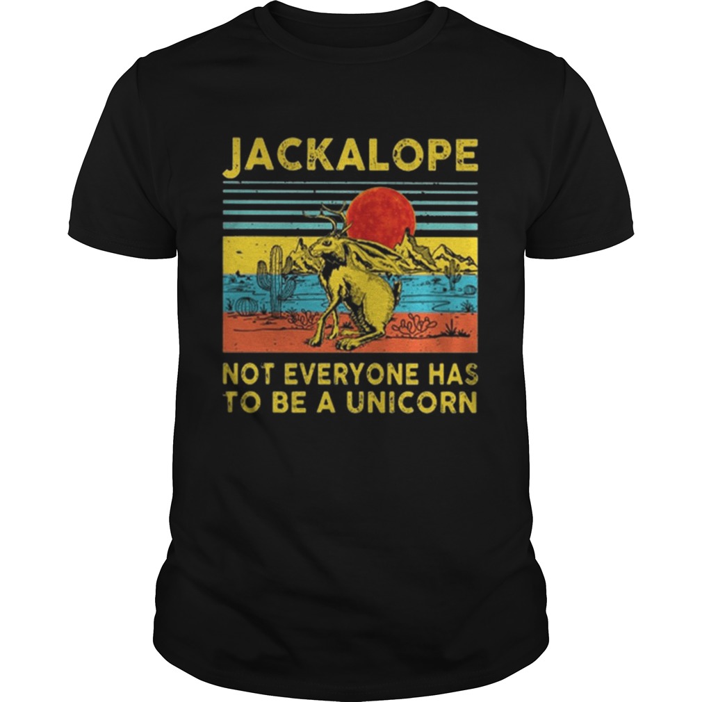 Jackalope not everyone has to be a unicorn vintage shirt