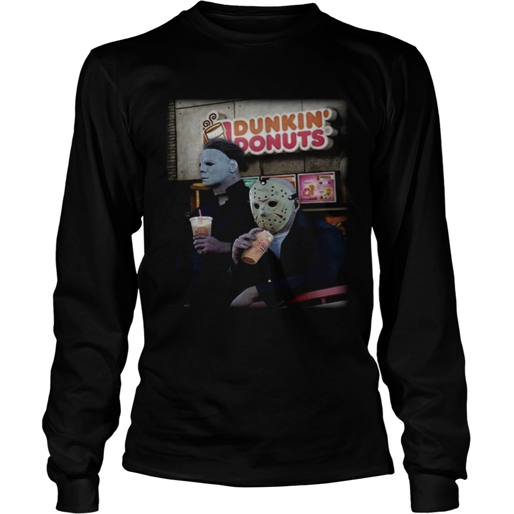 Michael Myers and Jason Voorhees drink Dunkin Donuts LongSleeve