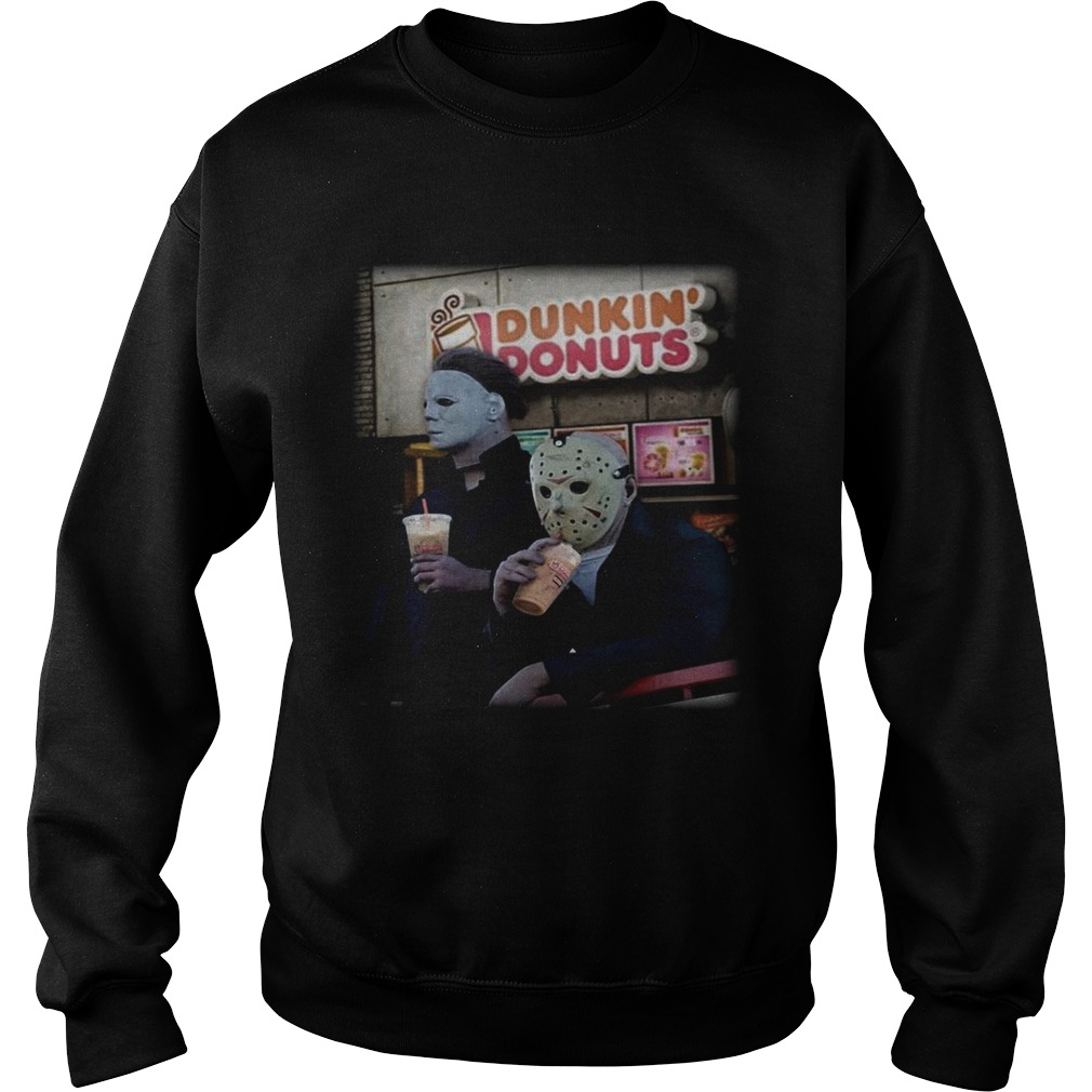 Michael Myers and Jason Voorhees drink Dunkin Donuts Sweatshirt